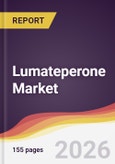 Lumateperone Market Report: Trends, Forecast and Competitive Analysis to 2031- Product Image