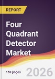 Four Quadrant Detector Market Report: Trends, Forecast and Competitive Analysis to 2035- Product Image