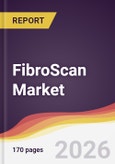 FibroScan Market Report: Trends, Forecast and Competitive Analysis to 2035- Product Image