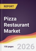Pizza Restaurant Market Report: Trends, Forecast and Competitive Analysis to 2035- Product Image