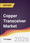 Copper Transceiver Market Report: Trends, Forecast and Competitive Analysis to 2035- Product Image