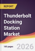 Thunderbolt Docking Station Market Report: Trends, Forecast and Competitive Analysis to 2031- Product Image