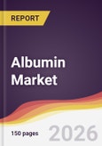 Albumin (as Excipient) Market Report: Trends, Forecast and Competitive Analysis to 2031- Product Image