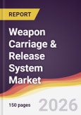 Weapon Carriage & Release System Market Report: Trends, Forecast and Competitive Analysis to 2035- Product Image