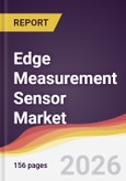Edge Measurement Sensor Market Report: Trends, Forecast and Competitive Analysis to 2035- Product Image