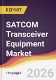 SATCOM Transceiver Equipment Market Report: Trends, Forecast and Competitive Analysis to 2035- Product Image