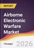 Airborne Electronic Warfare Market Report: Trends, Forecast and Competitive Analysis to 2035- Product Image