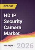 HD IP Security Camera Market Report: Trends, Forecast and Competitive Analysis to 2035- Product Image