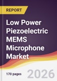 Low Power Piezoelectric MEMS Microphone Market Report: Trends, Forecast and Competitive Analysis to 2035- Product Image