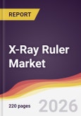 X-Ray Ruler Market Report: Trends, Forecast and Competitive Analysis to 2035- Product Image