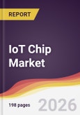 IoT Chip Market Report: Trends, Forecast and Competitive Analysis to 2031- Product Image