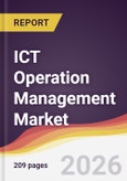ICT Operation Management Market Report: Trends, Forecast and Competitive Analysis to 2035- Product Image