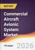 Commercial Aircraft Avionic System Market Report: Trends, Forecast and Competitive Analysis to 2035- Product Image