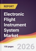 Electronic Flight Instrument System Market Report: Trends, Forecast and Competitive Analysis to 2035- Product Image