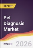 Pet Diagnosis Market Report: Trends, Forecast and Competitive Analysis to 2035- Product Image