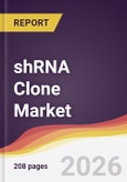shRNA Clone Market Report: Trends, Forecast and Competitive Analysis to 2031- Product Image