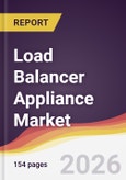 Load Balancer Appliance Market Report: Trends, Forecast and Competitive Analysis to 2031- Product Image