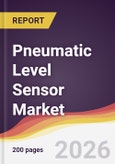 Pneumatic Level Sensor Market Report: Trends, Forecast and Competitive Analysis to 2031- Product Image