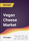 Vegan Cheese Market Report: Trends, Forecast and Competitive Analysis to 2035- Product Image