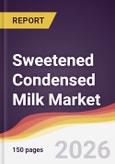 Sweetened Condensed Milk Market Report: Trends, Forecast and Competitive Analysis to 2035- Product Image