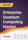 Enterprise Quantum Computing Market Report: Trends, Forecast and Competitive Analysis to 2035- Product Image