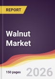 Walnut Market Report: Trends, Forecast and Competitive Analysis to 2035- Product Image