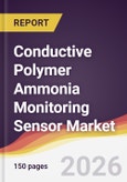 Conductive Polymer Ammonia Monitoring Sensor Market Report: Trends, Forecast and Competitive Analysis to 2031- Product Image