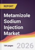 Metamizole Sodium Injection Market Report: Trends, Forecast and Competitive Analysis to 2031- Product Image