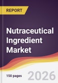 Nutraceutical Ingredient Market Report: Trends, Forecast and Competitive Analysis to 2035- Product Image