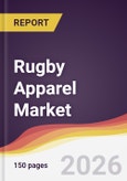 Rugby Apparel Market Report: Trends, Forecast and Competitive Analysis to 2035- Product Image