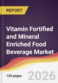 Vitamin Fortified and Mineral Enriched Food Beverage Market Report: Trends, Forecast and Competitive Analysis to 2035- Product Image