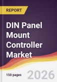 DIN Panel Mount Controller Market Report: Trends, Forecast and Competitive Analysis to 2035- Product Image