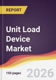 Unit Load Device Market Report: Trends, Forecast and Competitive Analysis to 2035- Product Image