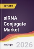 siRNA Conjugate Market Report: Trends, Forecast and Competitive Analysis to 2035- Product Image