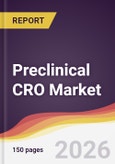 Preclinical CRO Market Report: Trends, Forecast and Competitive Analysis to 2035- Product Image