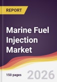 Marine Fuel Injection Market Report: Trends, Forecast and Competitive Analysis to 2035- Product Image