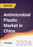 Antimicrobial Plastic Market in China- Product Image
