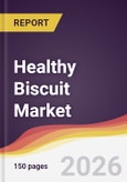 Healthy Biscuit Market Report: Trends, Forecast and Competitive Analysis to 2035- Product Image