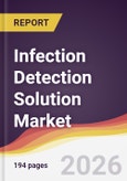Infection Detection Solution Market Report: Trends, Forecast and Competitive Analysis to 2031- Product Image