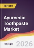 Ayurvedic Toothpaste Market Report: Trends, Forecast and Competitive Analysis to 2035- Product Image