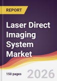 Laser Direct Imaging System Market Report: Trends, Forecast and Competitive Analysis to 2031- Product Image