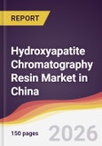 Hydroxyapatite Chromatography Resin Market in China- Product Image