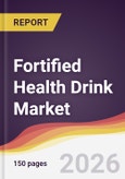 Fortified Health Drink Market Report: Trends, Forecast and Competitive Analysis to 2035- Product Image