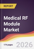 Medical RF Module Market Report: Trends, Forecast and Competitive Analysis to 2031- Product Image