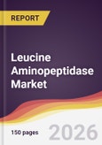 Leucine Aminopeptidase Market Report: Trends, Forecast and Competitive Analysis to 2031- Product Image