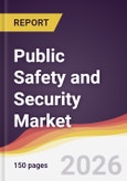 Public Safety and Security Market Report: Trends, Forecast and Competitive Analysis to 2035- Product Image
