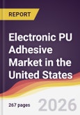 Electronic PU Adhesive Market in the United States- Product Image