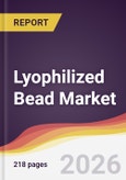 Lyophilized Bead Market Report: Trends, Forecast and Competitive Analysis to 2035- Product Image