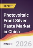 Photovoltaic Front Silver Paste Market in China- Product Image