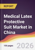 Medical Latex Protective Suit Market in China- Product Image